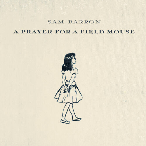 Barron, Sam: A Prayer For A Field Mouse - COMPACT DISCS