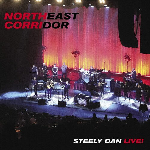 Steely Dan: Northeast Corridor: Steely Dan Live!