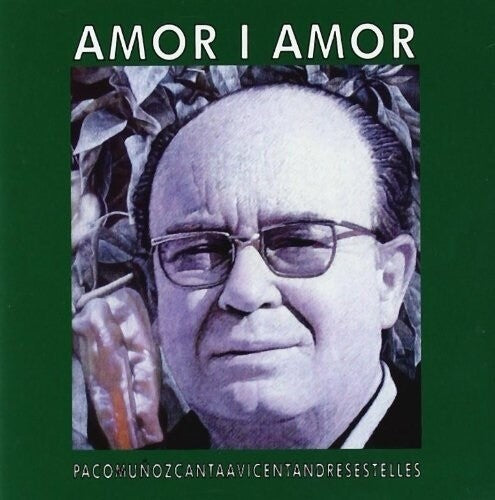 Munoz, Paco: Amor I Amor: Canta A Vicent Andres Estelles