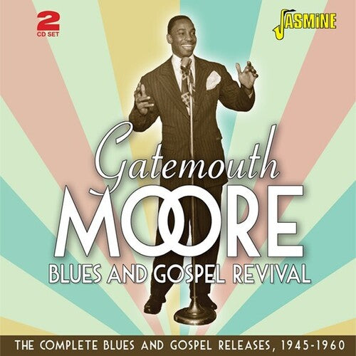 Moore, Gatemouth: Gatemouth Moore's Blues & Gospel Revival: Complete Blues & Gospel Releases 1945-1960