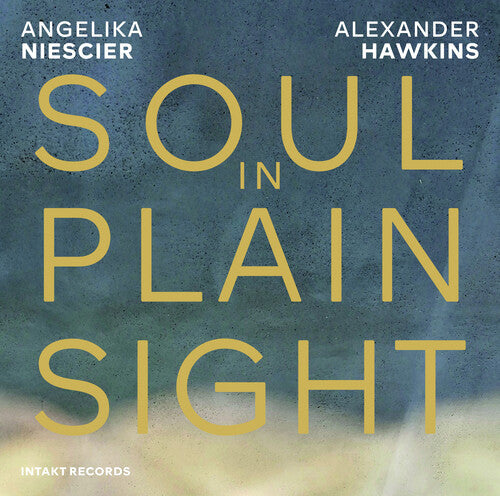 Niesicer, Angelika / Hawkins, Alexander: Soul In Plain Sight