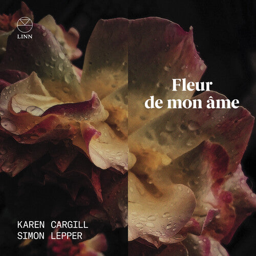 Chausson / Cargill / Lepper: Fleur de Mon Ame