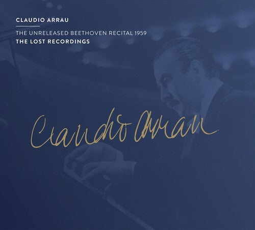 Claudio Arrau: Unreleased Beethoven - COMPACT DISCS