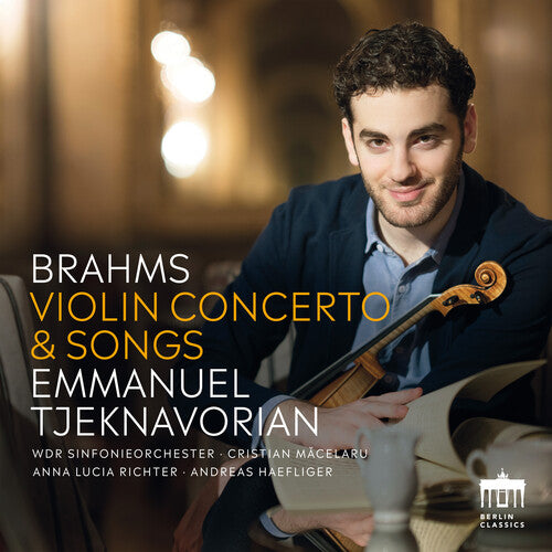 Brahms / Tjeknavorian: Violin Concerto & Songs