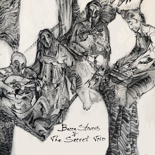 Stevens, Becca: Becca Stevens & The Secret Trio