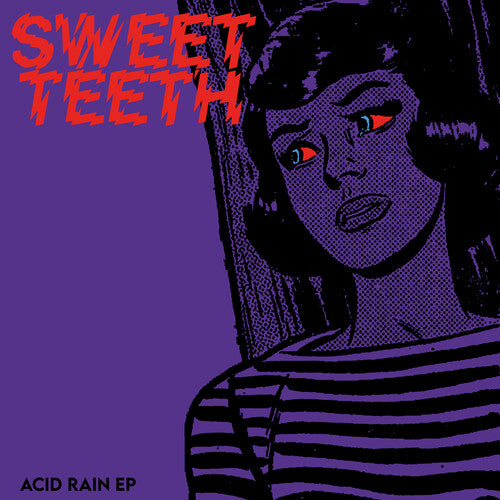 Sweet Teeth: Acid Rain