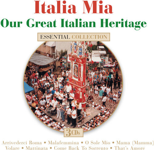 Italia Mia: Our Great Italian Heritage / Various: Italia Mia: Our Great Italian Heritage (Various Artists)