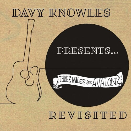 Knowles, Davy: Davy Knowles Presents Three Miles From Avalon Revisited