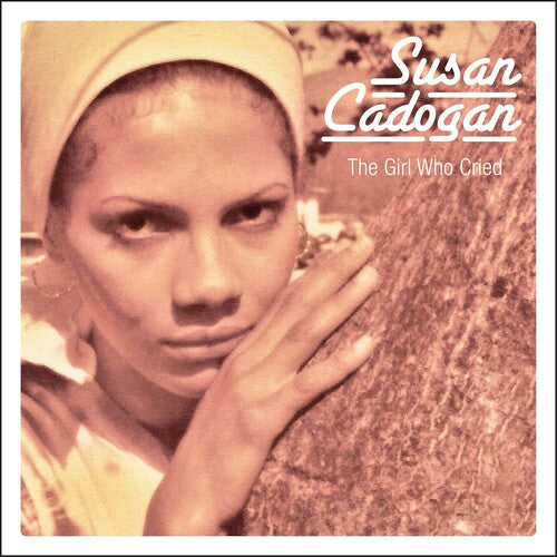 Cadogan, Susan: Girl Who Cried + Chemistry Of Love