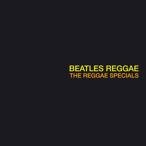 Reggae Specials: Beatles Reggae