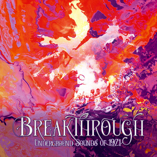 Breakthrough: Underground Sounds of 1971 / Various: Breakthrough: Underground Sounds Of 1971 / Various