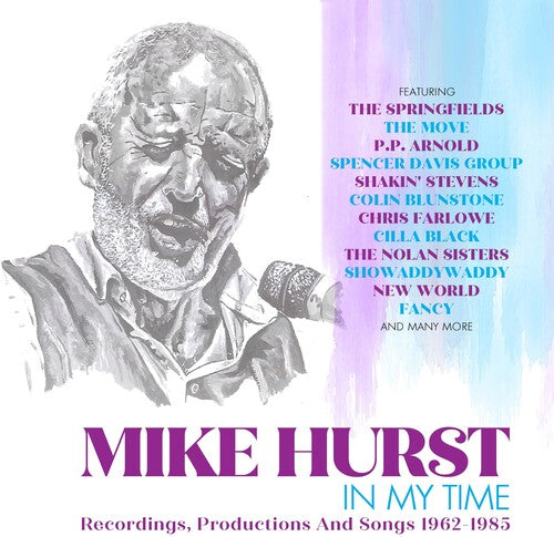 Hurst, Mike: In My Time, Recordings, Productions & Songs 1962-1985