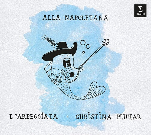 L'Arpeggiata / Pluhar, Christina: Alla Napoletana