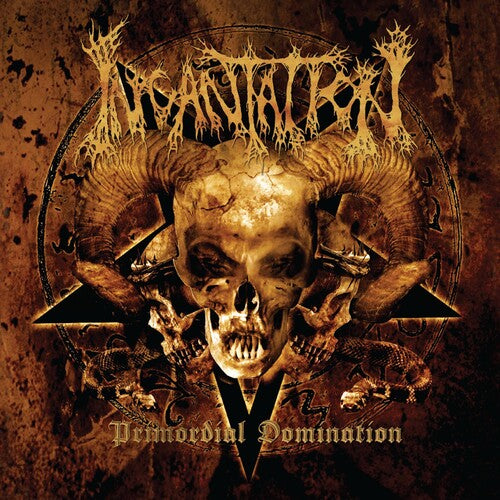 Incantation: Primordial Domination