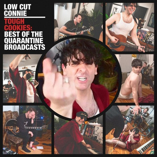 Low Cut Connie: Tough Cookies: Best Of The Quarantine Broadcasts