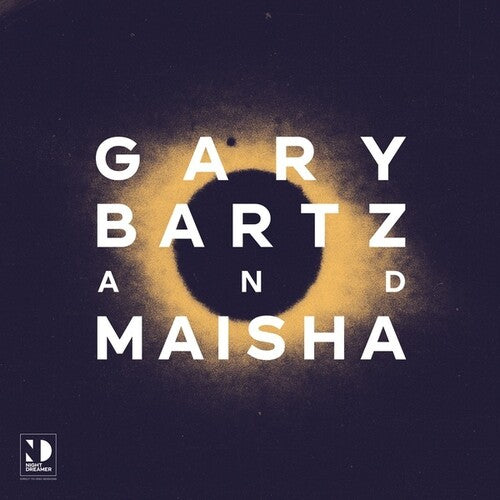 Bartz, Gary & Maisha: Night Dreamer Direct to Disc Sessions