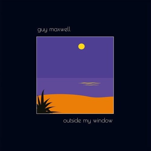 Maxwell, Guy: Outside My Window