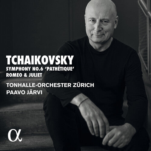 Tchaikovsky / Zurich: Symphony 6 74 & Romeo & Juliet