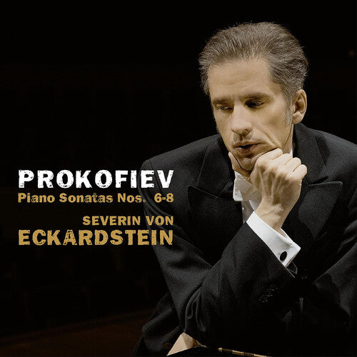 Prokofiev / Eckardstein: Piano Sonatas 6-8