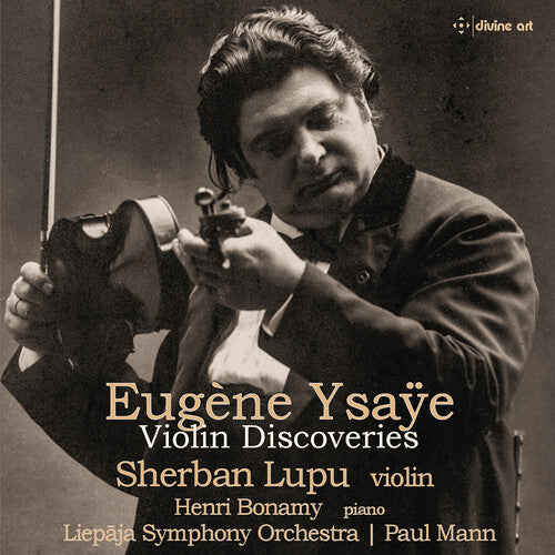 Ysaye / Lupu / Liepaja Symphony Orch: Violin Discoveries