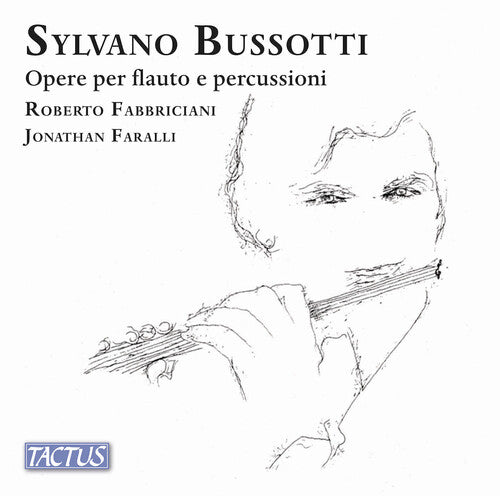 Bussotti / Fabbriciani / Faralli: Opere Per Flauto E Percussioni