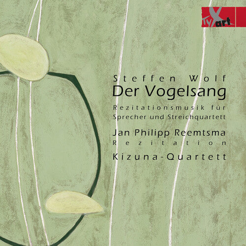 Wolf / Reemtsma / Kizuna-Quartett: Der Vogelsang