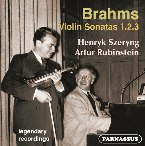 Szeryng, Henryk / Rubinstein, Artur: Brahms: The Three Violin Sonatas