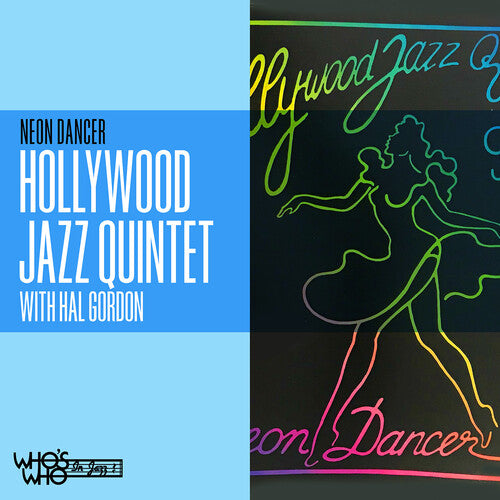 Hollywood Jazz Quintet / Gordon, Hal: Neon Dancer