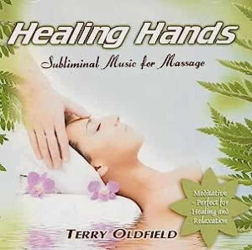 Oldfield, Terry: Healing Hands