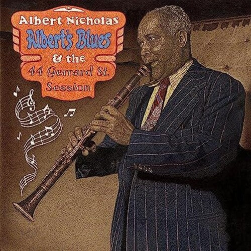 Nicholas, Albert: Albert's Blues & The 44 Gerard Street Session