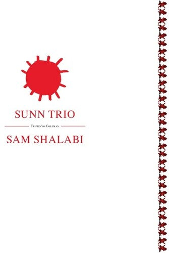 Sunn Trio / Sam Shalabi: Trippin On Coleman