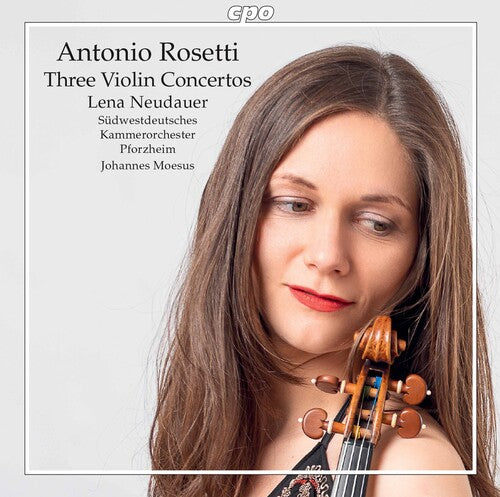 Rosetti / Neudauer / Moesus: Violin Concertos