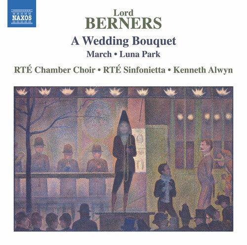 Berners / Rte Chamber Choir / Alwyn: Wedding Bouqet