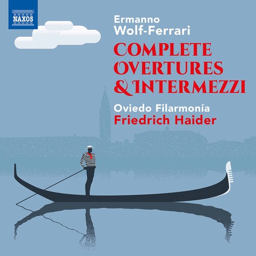 Wolf-Ferrari / Oviedo Filarmonia / Haider: Complete Overtures & Intermezz