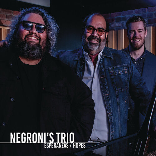 Negroni's Trio: Esperanzas / Hopes