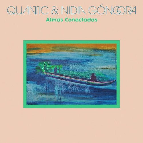 Quantic / Gongora, Nidia: Almas Conectadas