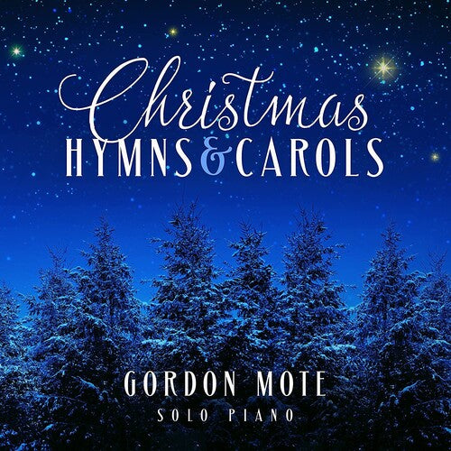 Mote, Gordon: Christmas Hymns And Carols: Solo Piano