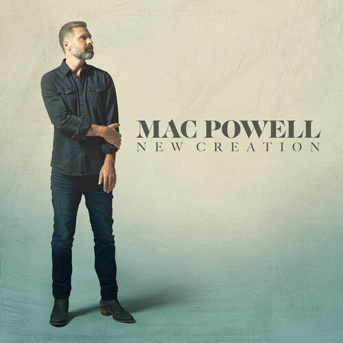 Powell, Mac: New Creation