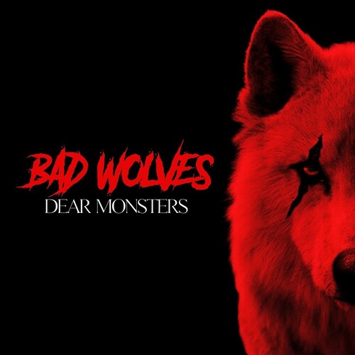 Bad Wolves: Dear Monsters