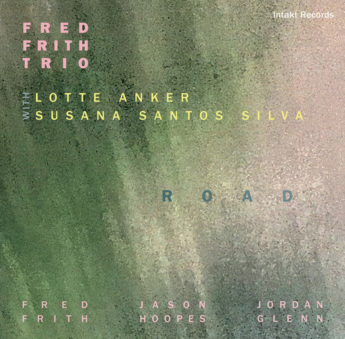 Frith, Fred / Anker, Lotte / Susana Santos Silva: Road