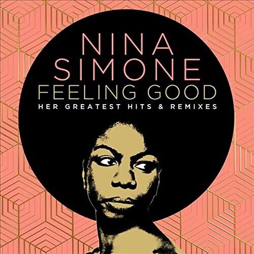 Simone, Nina: Feeling Good: Her Greatest Hits And Remixes