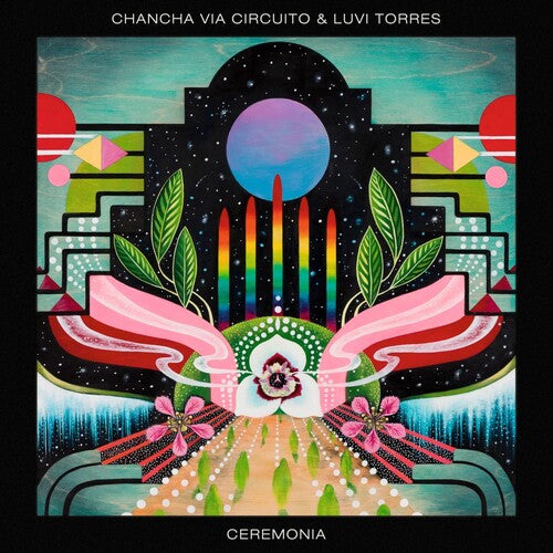 Chancha via Circuito & Luvi Torres: Ceremonia