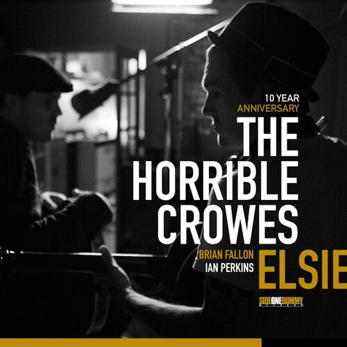 Horrible Crowes: Elsie (10 Year Anniversary)