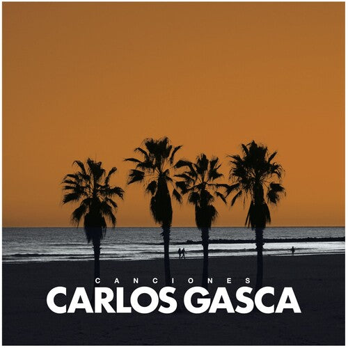 Gasca, Carlos: Canciones