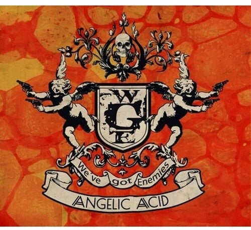 We'Ve Got Enemies: Angelic Acid