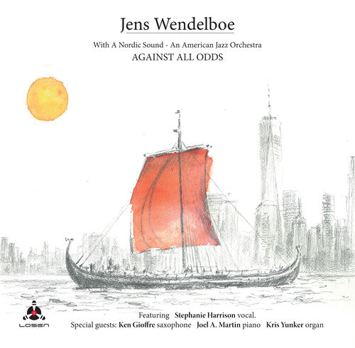 Wendelboe, Jens: With A Nordic Sound - An American Jazz Orchestra: Against All Odds