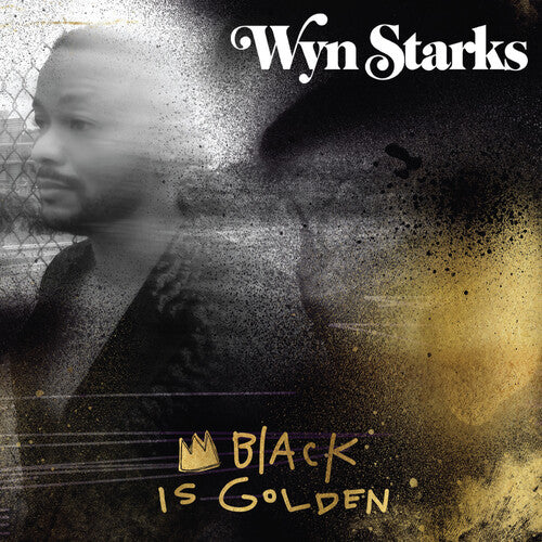 Starks, Wynn: Black Is Golden