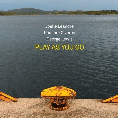 Leandre Joelle / Oliveros, Pauline / Lewis, George: Play As You Go