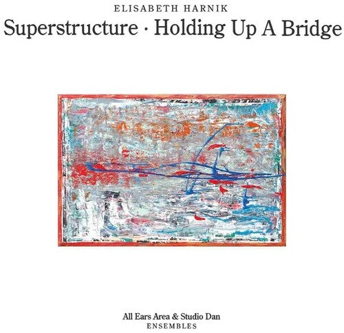 Harnik, Elisabeth: Superstructure: Holding Up A Bridge