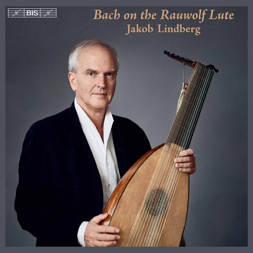 Bach, J.S. / Lindberg: Bach on the Rauwolf Lute - SUPER-AUDIO CD